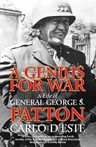 A Genius for War: Life of General George S.Patton