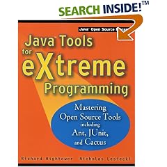 Java Tools for Extreme Programming: Mastering Open Source Tools Including Ant, JUnit, and Cactus
