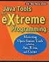 Java Tools for Extreme Programming: Mastering Open Source Tools Including Ant, JUnit, and Cactus Java Tools for Extreme Programming: Mastering Open Source Tools Including Ant, JUnit, and Cactus