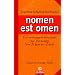 nomen est omen: Die verborgene Botschaft der Vornamen - Von Adam bis Zarah