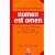 nomen est omen: Die verborgene Botschaft der Vornamen - Von Adam bis Zarah