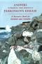 Answers to Frequently Asked Questions in Parkinson's Disease: A Resource Book for Patients and Families