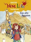 Hexe Lillis Sachwissen 03 - Das alte &Auml;gypten - Knister, Bettina Gutschalk