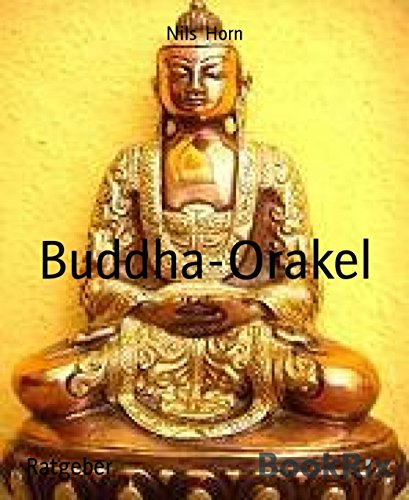 Buddha-Orakel: Der heitere Weg zur Erleuchtung (German Edition)