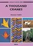 A Thousand Cranes (My Favorite Origami)