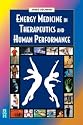 Energy Medicine in Therapeutics and Human Performance (Energy Medicine in Therapeutics & Human Performance)