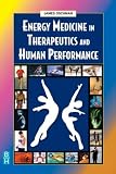 Energy Medicine in Therapeutics and Human Performance (Energy Medicine in Therapeutics & Human Performance)