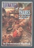 Buy : Dickenss Dictionary of the Thames, 1887: An Unconventional Handbook