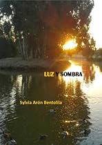 LUZ Y SOMBRA (Spanish Edition) LUZ Y SOMBRA (Spanish Edition)