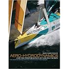 Aero-hydrodynamics and the Performance of Sailing Yachts: The Science Behind Sailing... by Fabio Fossati