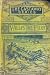 Books : Willis the pilot : a sequel to The Swiss family Robinson; or, Adventures of an emigrant family wrecked on an unknown coast of the Pacific Ocean, interspersed with tales, incidents of travel, and illustrations of natural history