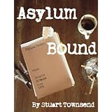 Asylum Bound ~ Stuart Townsend