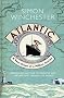 Atlantic: A Vast Ocean of a Million Stories: The Biography of an Ocean