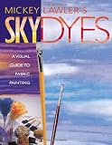 Skydyes: A Visual Guide to Fabric Painting