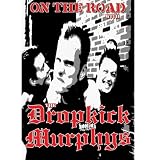 Dropkick Murphys - on the Road With Dropkick Murphys [DVD]