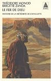 Le fer de Dieu : Histoire de la m�t�orite de Chinguetti