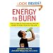 Energy to Burn: The Ultimate Food and Nutrition Guide to Fuel Your Active Life