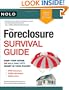 The Foreclosure Survival Guide: Keep Your House or Walk Away With Money in Your Pocket