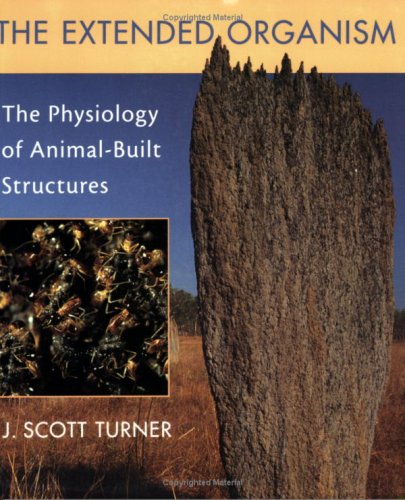The Extended Organism: The Physiology of Animal-built Structures