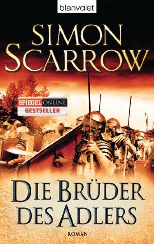 Die Brüder des Adlers: Die Rom-Serie 4 - Roman (German Edition)