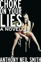Click to Download Free Kindle Book -> Choke on Your Lies