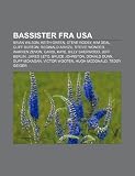 Bassister Fra USA: Brian Wilson, Keith Green, Steve Rodby, Kim Deal, Cliff Burton, Reginald Arvizu, Stevie Wonder, Warren Zevon, Carol Ka