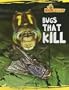 Bugs That Kill (Bug Alert)