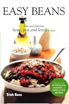 Easy Beans: Fast and Delicious Bean, Pea, and Lentil Recipes, Second Edition