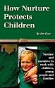 How Nurture Protects Children: Nurture and Narrative in Work with Children, Young People and Families
