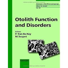 Otolith Function and Disorders (Advances in Oto-Rhino-Laryngology)