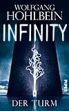 Infinity: Der Turm - Wolfgang Hohlbein