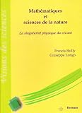 Math�matiques et Sciences de la Nature. La singularit� physique du vivant.