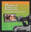 The Digital Future of Philanthropy: Engaging Donors with Online Video