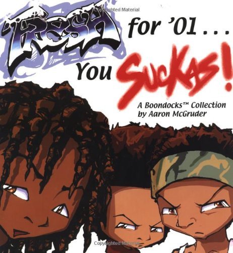 Fresh for '01 . . . You Suckas: The Boondocks