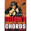 Esteban's Complete Guitar Chords (Esteban's Complete Guitar Course)