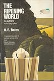 The ripening world : a writer's autobiography