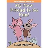 my new friend is so fun an elephant and piggie book