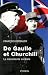 De Gaulle et Churchill : La m�sentente cordiale