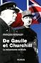 De Gaulle et Churchill : La m�sentente cordiale