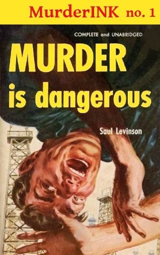 Murder is Dangerous: A Murder Problem of the Oil Fields photo Murder is Dangerous: A Murder Problem of the Oil Fields