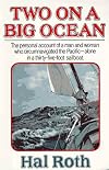 Two on a Big Ocean : The Story of the First Circumnavigation of the Pacific Basin in a Small Sailing Ship