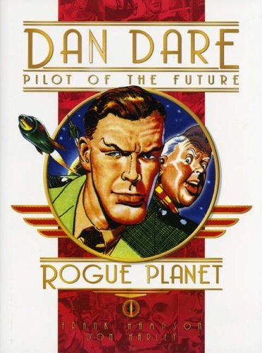 Classic Dan Dare: The Rogue Planet