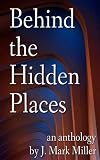 Behind the Hidden Places