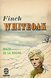 Chronique des Whiteoaks, tome 9 : Finch Whiteoak