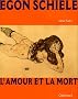 Egon Schiele : L'amour et la mort