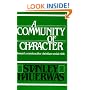 A Community of Character: Toward a Constructive Christian Social Ethic