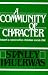A Community of Character: Toward a Constructive Christian Social Ethic