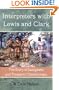 Interpreters with Lewis and Clark: The Story of Sacagawea and Toussaint Charbonneau