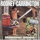 Morning Wood by Rodney Carrington