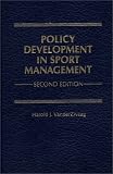 Policy Development in Sport Management: Second Edition